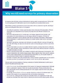 Why we still need surveys for primary observation
